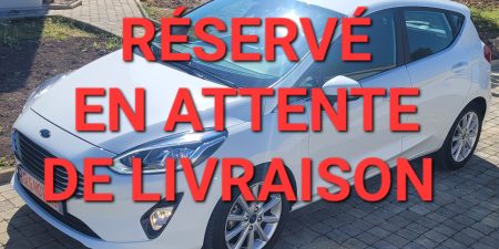 <span style= "color: red">!!! RÉSERVÉ !!! En attente de livraison</span>  FORD Fiesta VII 5 portes 1.0 SCTi 100 EcoBoost 12V Titanium PowerShift 6 S&S